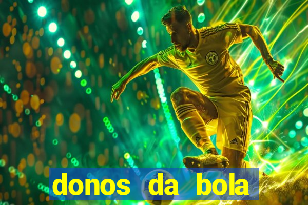 donos da bola apostas esportivas